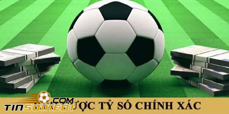 Kèo Tỷ Số Chính Xác Là Gì? 4 Tips Chơi Thắng Cược Lớn 1 Kèo tỷ số chính xác là gì?