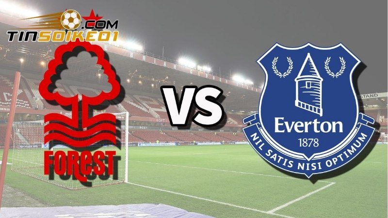 Soi Kèo Nottm Forest Vs Everton 21h00 Ngày 12/4 - vòng 32 NHA 3 Soi kèo Nottm Forest vs Everton chi tiết